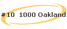 #10  1000 Oakland
