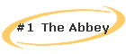 #1  The Abbey