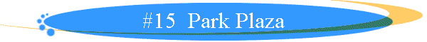 #15  Park Plaza