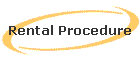 Rental Procedure